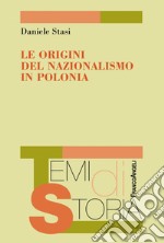 Le origini del nazionalismo in Polonia libro