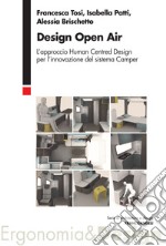 Design open air. L'approccio human centred design per l'innovazione del sistema Camper libro