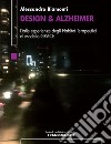 Design & Alzheimer. Dalle esperienze degli Habitat Terapeutici al modello GRACE libro di Biamonti Alessandro