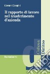 Il rapporto di lavoro nel trasferimento d'azienda libro