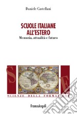 Scuole italiane all'estero. Memoria, attualità e futuro