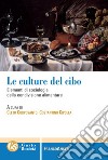 Le culture del cibo. Elementi di sociologia della condivisione alimentare libro