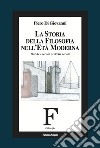 La storia della filosofia nell'età moderna. Dal XIV secolo al XVIII secolo libro