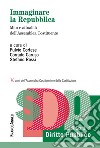 Immaginare la Repubblica. Mito e attualità dell'Assemblea Costituente. 70 anni dell'Assemblea Costituente e della Costituzione libro