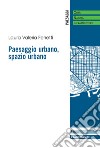 Paesaggio urbano, spazio urbano libro