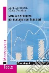 Manuale di finanza per manager non finanziari libro