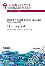 Housing First. Una storia che cambia le storie