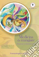 Medicina da mangiare libro