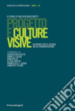 Progetto e culture visive. Elementi per il design della comunicazione libro