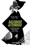 Backward & forward. Lifestyle branding: recupero della memoria e nuove frontiere del branding contemporaneo libro