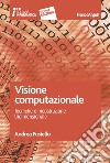 Visione computazionale. Tecniche di ricostruzione tridimensionale libro