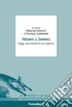 Ritorno a Simmel. Saggi sull'eredità di un classico libro