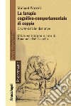 La terapia cognitivo-comportamentale di coppia. Caratteristiche distintive libro