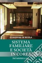 Sistema familiare e società in Corea. Dall'antichità a oggi