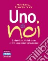 Uno di noi. Storia del cav. Mario Bustreo e della sua premiata pressofusione libro