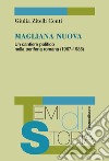 Magliana nuova. Un cantiere politico nella periferia romana (1967-1985) libro