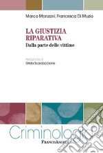 La giustizia riparativa. Dalla parte delle vittime libro