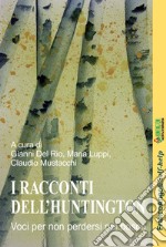 I racconti dell'Huntington. Voci per non perdersi nel bosco libro