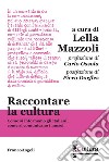Raccontare la cultura. Come si informano gli italiani, come si comunicano i musei libro
