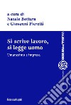 Si scrive lavoro, si legge uomo. Umanesimo e impresa libro