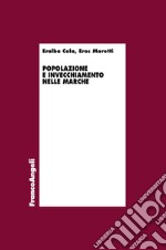 Popolazione e invecchiamento nelle Marche