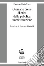 Glossario breve di etica della pubblica amministrazione