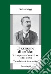 Il tormento di un'idea. Vita e opera di Cesare Pozzo (1853-1898). Ediz. ampliata libro