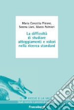 La difficoltà di studiare atteggiamenti e valori nella ricerca standard libro