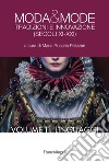 Moda & mode. Tradizioni e innovazione (secoli XI-XXI). Vol. 1: Linguaggi libro