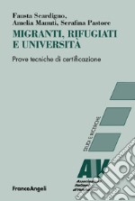 Migranti, rifugiati e università. Prove tecniche di certificazione libro