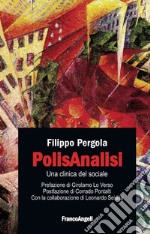 PolisAnalisi. Per una clinica del sociale libro