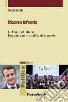 Macron bifronte. La Francia di Macron fra populismo e sconfitta della «gauche» libro