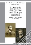 L'Ansaldo dei Perrone nell'Europa orientale. Polonia, Russia, Romania (1917-1921) libro