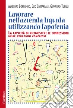 Lavorare nell'azienda liquida utilizzando l'apofenia. La capacità di riconoscere le connessioni nelle situazioni complesse