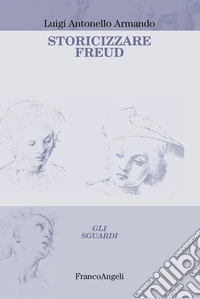 Storicizzare Freud
