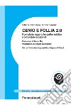 Genio e follia 2.0. Il complesso rapporto fra spettro autistico e competenze eccezionali libro di Dell'Osso Liliana Lorenzi Primo