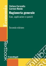 Ragioneria generale. Casi, applicazioni e quesiti libro