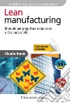 Lean manufacturing. Manuale per progettare e realizzare un'azienda snella libro di Donini Claudio