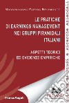 Le pratiche di earnings management nei gruppi piramidali italiani. Aspetti teorici ed evidenze empiriche libro