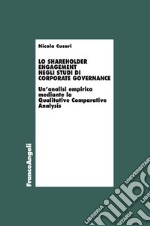 Lo shareholder engagement negli studi di corporate governance. Un'analisi empirica mediante la Qualitative Comparative Analysis