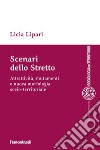 Scenari dello Stretto. Attrattività, mutamenti e nuova morfologia socio-territoriale libro