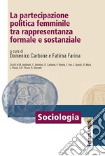 La partecipazione politica femminile tra rappresentanza formale e sostanziale libro