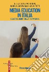 Media education in Italia. Oggetti e ambiti della formazione libro