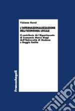 L'internazionalizzazione dell'economia locale. Il contributo del Dipartimento di Economia Marco Biagi dell'Università di Modena e Reggio Emilia libro