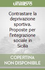 Contrastare la deprivazione sportiva. Proposte per l'integrazione sociale in Sicilia