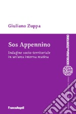 SOS Appennino. Indagine socio-territoriale in un'area interna reatina libro