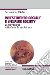 Investimento sociale e welfare society. La morfogenesi della Croce Rossa Italiana libro