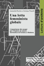 Una lotta femminista globale. L'esperienza dei gruppi per il Salario al Lavoro Domestico di Ferrara e Modena