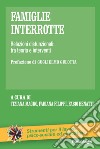 Famiglie interrotte. Relazioni disfunzionali: tra teoria e interventi libro