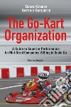 The go-kart organization. A guide to superior performance for mid-sized companies willing to scale up libro